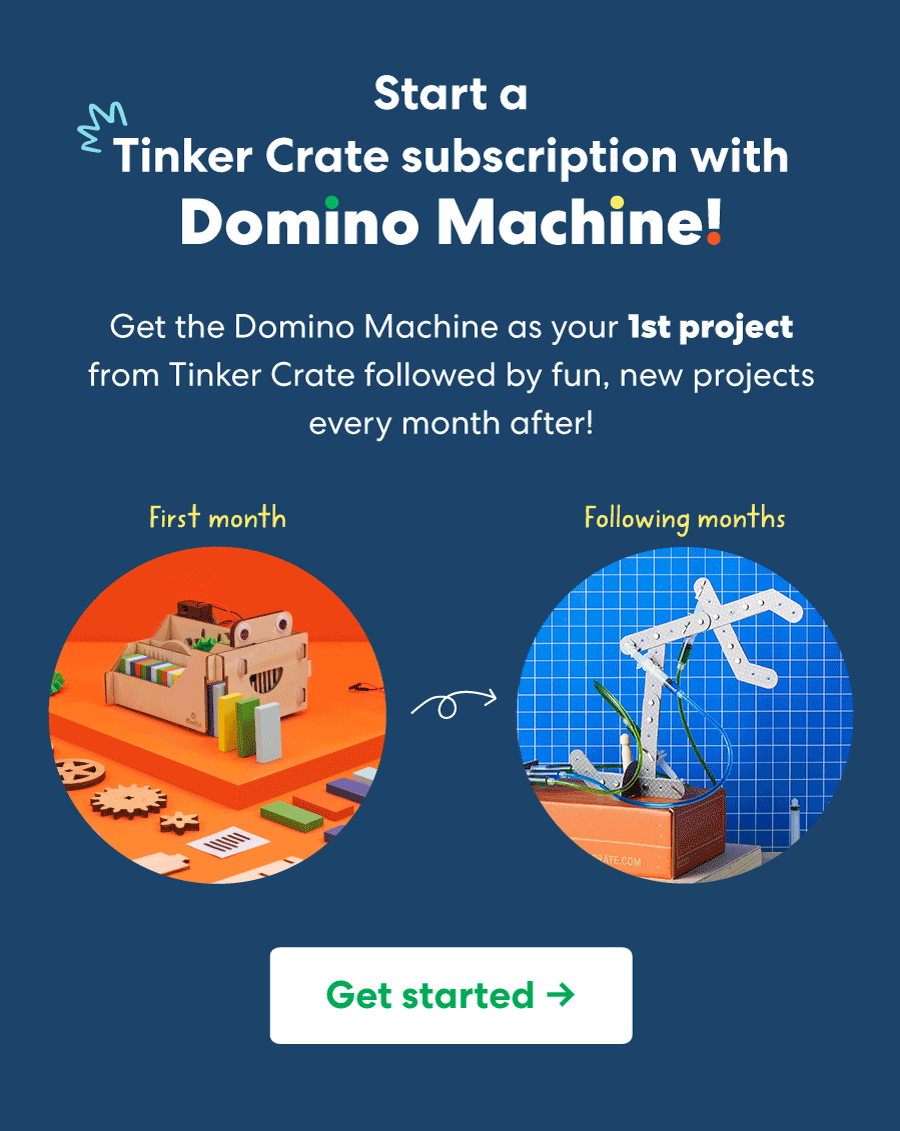 Start a Tinker Crate subscription with Domino Machine!