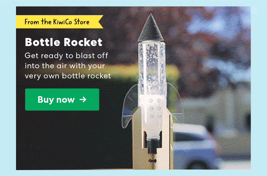 From the KiwiCo Store: Bottle Rocket